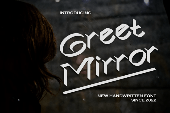 Greetmirror: A Handwritten Font for Editorial Design