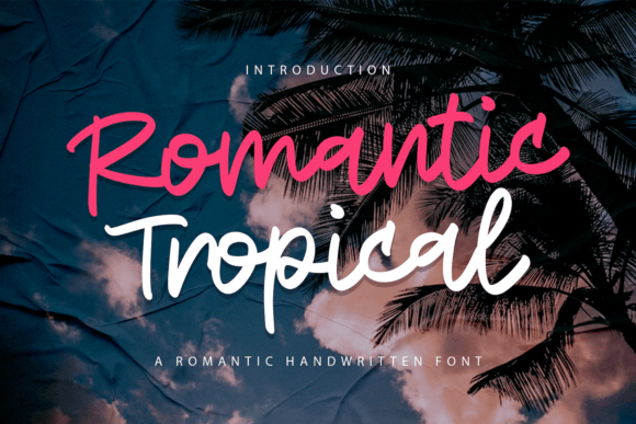 Romantic Tropical: A Handwritten Typeface for Editorial Warmth